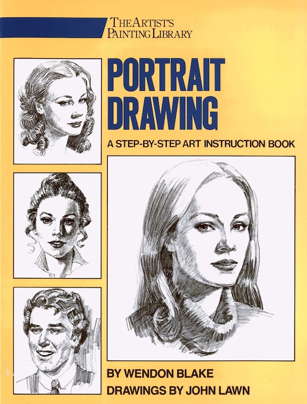 Portrait Drawing: A Step-by-step Art Instruction Book