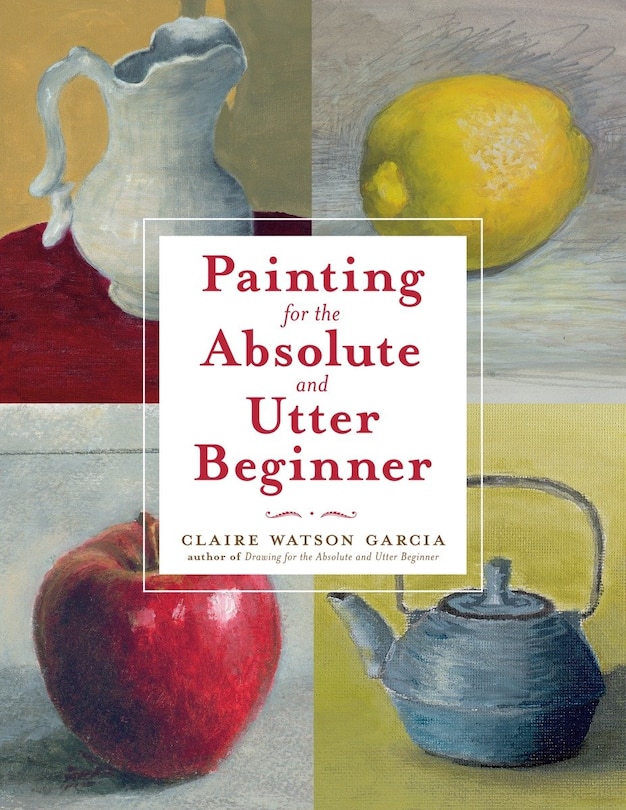 Front cover_Painting For The Absolute And Utter Beginner