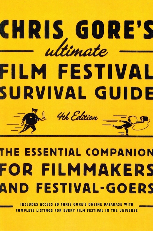 Couverture_Chris Gore's Ultimate Film Festival Survival Guide, 4th Edition