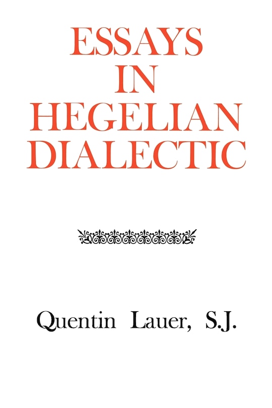 Front cover_Essays in Hegelian Dialectic