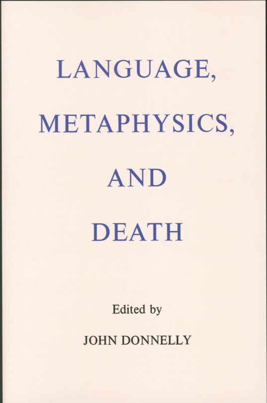 Front cover_Language, Metaphysics, And Death