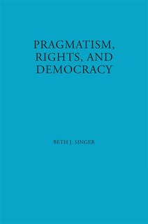 Couverture_Pragmatism, Rights, and Democracy
