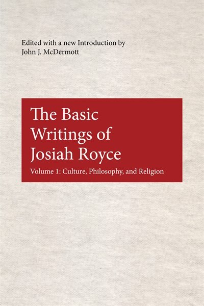 Front cover_The Basic Writings Of Josiah Royce, Volume I