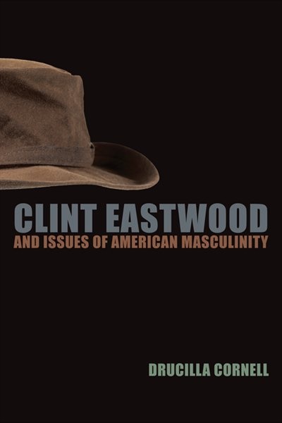 Couverture_Clint Eastwood and Issues of American Masculinity