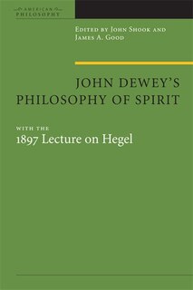 Front cover_John Dewey's Philosophy Of Spirit