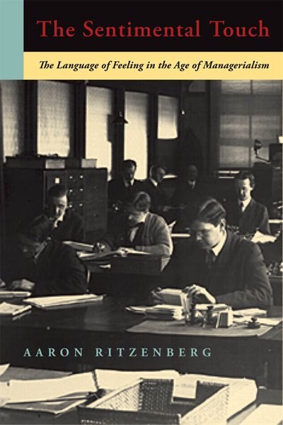 Max Ritzenberg The Sentimental Touch: The Language Of Feeling In The Age Of ...