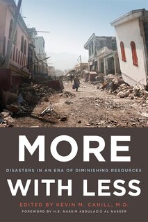 More With Less: Disasters In An Era Of Diminishing Resources