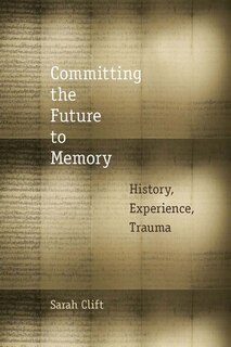 Front cover_Committing the Future to Memory
