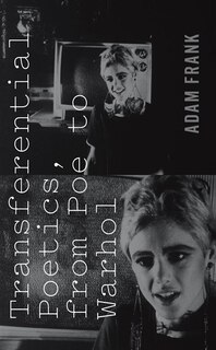 Front cover_Transferential Poetics, from Poe to Warhol