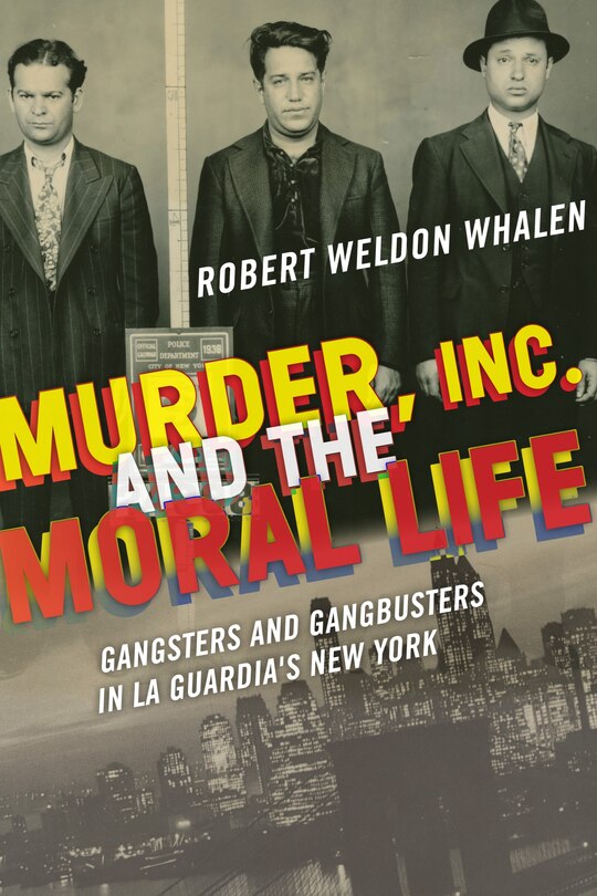 Couverture_Murder, Inc., And The Moral Life
