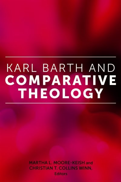 Front cover_Karl Barth And Comparative Theology