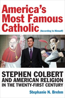 Front cover_America’s Most Famous Catholic (According to Himself)