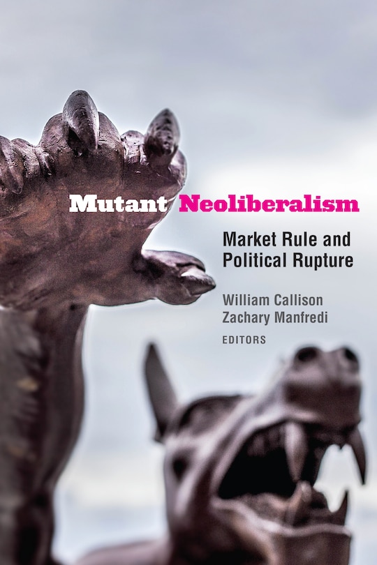 Couverture_Mutant Neoliberalism