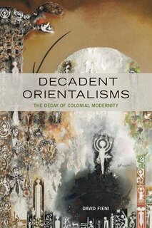 Front cover_Decadent Orientalisms