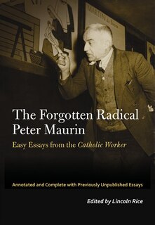 Couverture_The Forgotten Radical Peter Maurin