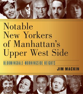 Front cover_Notable New Yorkers of Manhattan’s Upper West Side