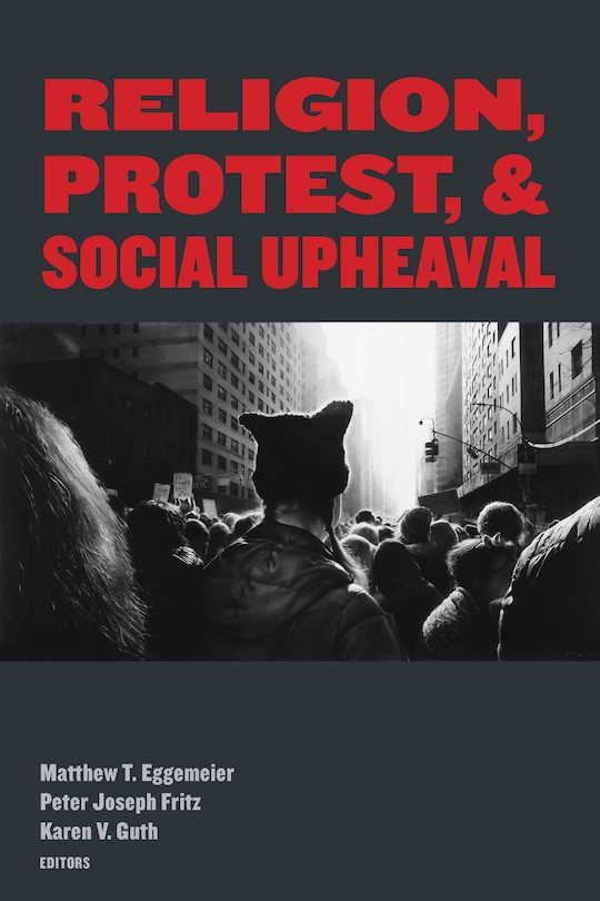 Front cover_Religion, Protest, And Social Upheaval