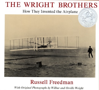 The Wright Brothers: How they Invented the Airplane