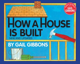Front cover_How a House Is Built (New & Updated)