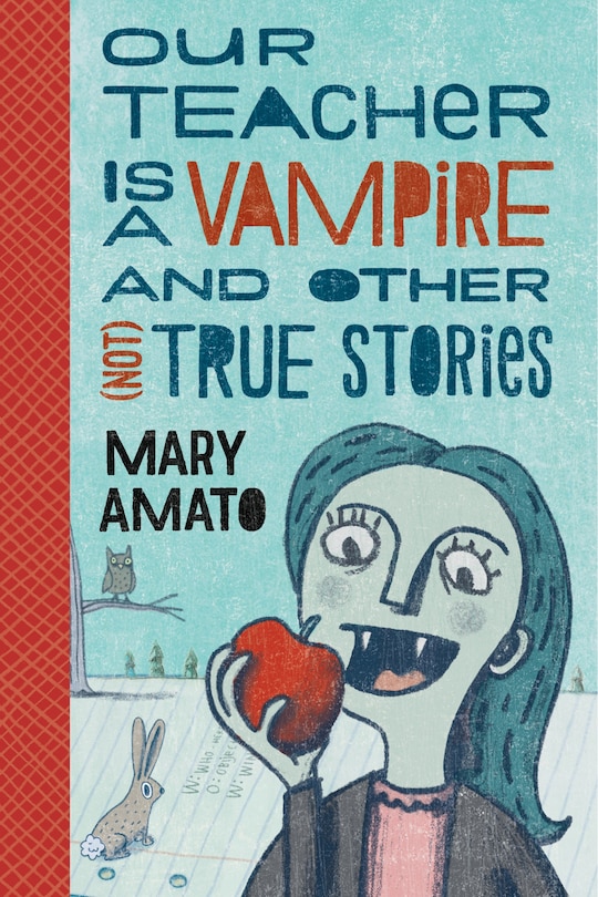 Front cover_Our Teacher Is A Vampire And Other (not) True Stories