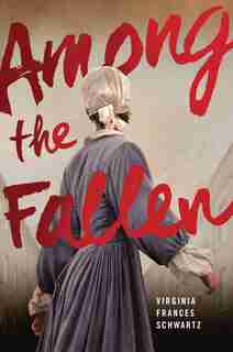 Among The Fallen by Virginia Frances Schwartz