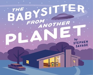 Front cover_The Babysitter From Another Planet