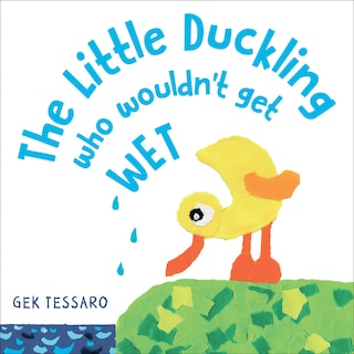 Couverture_The Little Duckling Who Wouldn't Get Wet