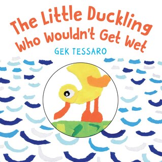 Couverture_The Little Duckling Who Wouldn't Get Wet