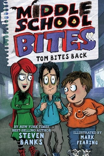 Couverture_Middle School Bites 2: Tom Bites Back