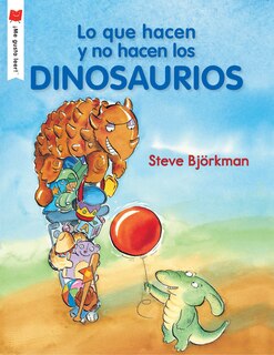 Front cover_Lo Que Hacen Y No Hacen Los Dinosaurios
