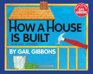 Front cover_How a House Is Built (New & Updated)