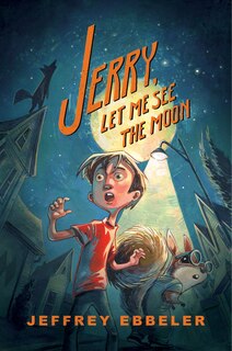 Front cover_Jerry, Let Me See the Moon
