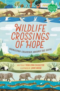 Front cover_Wildlife Crossings of Hope