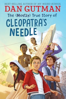 Front cover_The (Mostly) True Story of Cleopatra's Needle