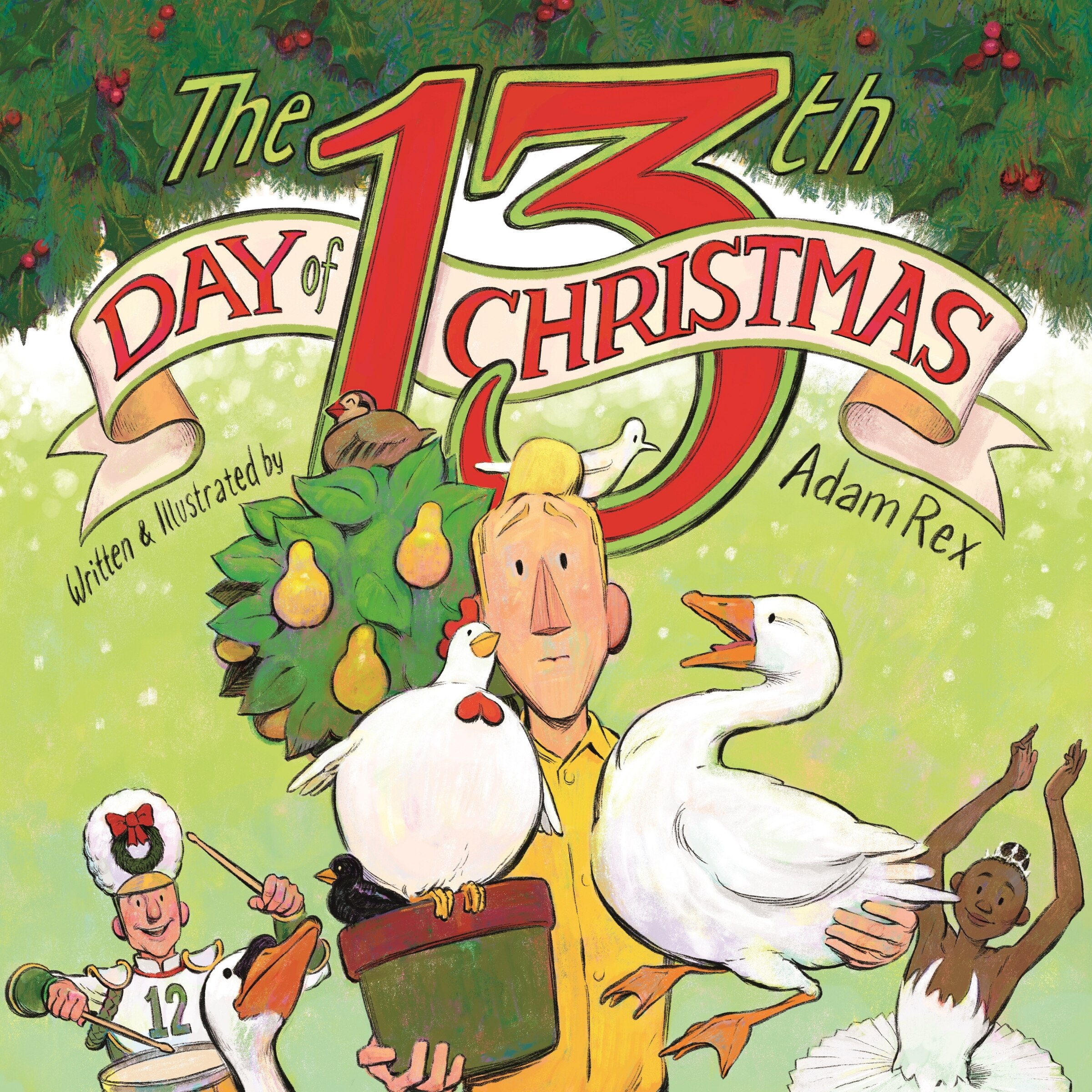 The 13th Day Of Christmas Book By Adam Rex, ('tc') | Indigo