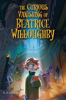 Front cover_The Curious Vanishing of Beatrice Willoughby