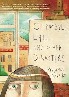 Front cover_Chernobyl, Life, and Other Disasters