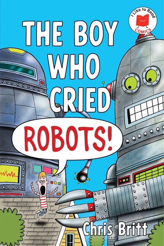 Front cover_The Boy Who Cried Robots!