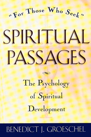 Spiritual Passages: The Psychology of Spiritual Development