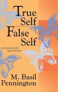 Front cover_True Self, False Self