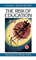 The Risk of Education: Discovering Our Ultimate Destiny