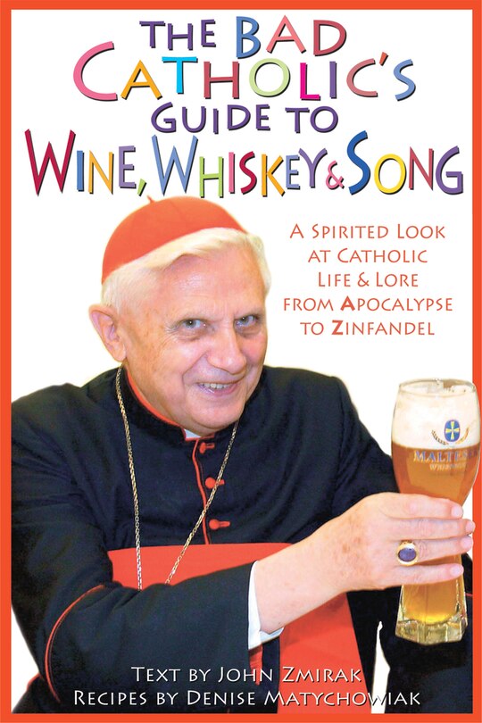 Couverture_The Bad Catholic's Guide to Wine, Whiskey, & Song