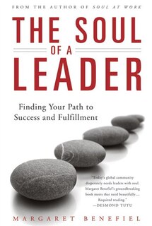 Front cover_The Soul of A Leader Finding Your Path to Success and Fulfillment