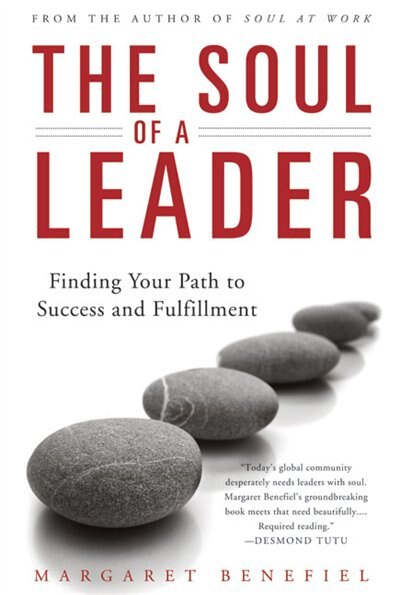 Front cover_The Soul of A Leader Finding Your Path to Success and Fulfillment