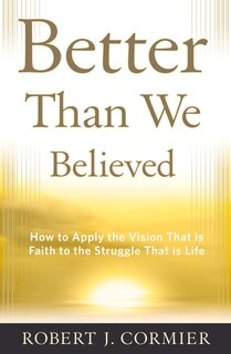 Front cover_Better Than We Believed