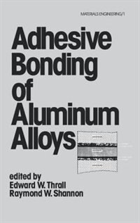 Front cover_Adhesive Bonding Of Aluminum Alloys