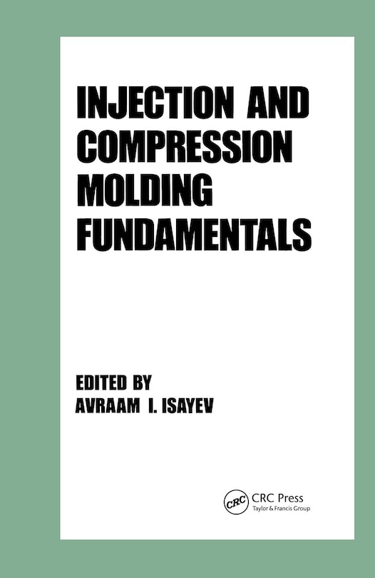 Front cover_Injection And Compression Molding Fundamentals