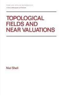 Topological Fields And Near Valuations