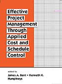 Front cover_Effective Project Management Through Applied Cost and Schedule Control