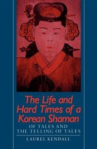 Couverture_The Life And Hard Times Of A Korean Shaman